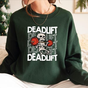 Skeleton Deadlift Sweatshirt, Skeleton Gym Workout Sweatshirt, Funny Deadlift Sweatshirt, Funny Skull Sweaters, Workout Tshirts