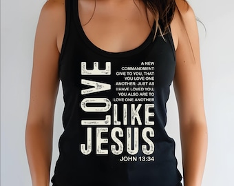 Love Like Jesus Racerback Tank Top John 13 34 Bible Verse V-Neck Christian Faith Gift