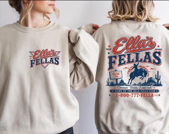 Ellas Fellas Sweatshirt, Rodeo Music Fan Hoodie, Home Of The Ella Fella Club