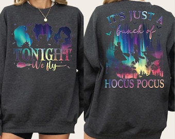Hocus Pocus Halloween Sweatshirt, Tonight We Fly Hoodie, Sanderson Sisters Pullover