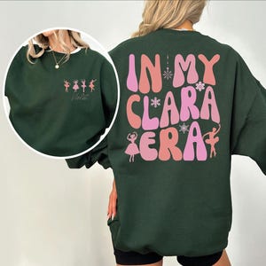 Custom In My Clara Era Sweatshirt | Personalized Nutcracker Hoodie