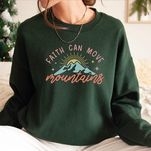 Faith Can Move Mountains Sweatshirt, Religious Hoodie, Jesus Sweater, Comfort Colors Christian Gift Shirt, Faith Shirt, Bible Verse