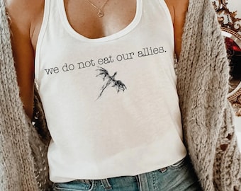We Do Not Eat Our Allies Racerback Tank Top, Dragon Woman V-Neck Tee, Book Lover Girl