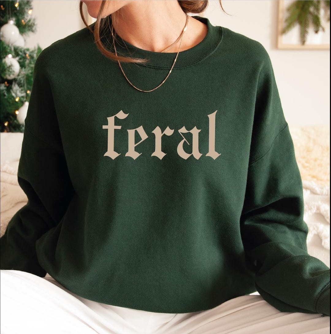 I'm 97.3% Feral Sweatshirt