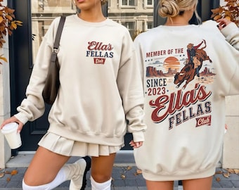 Ellas Fellas Club Sweatshirt, Western Country Concert Hoodie, Ella Fella Cowboy Shirt