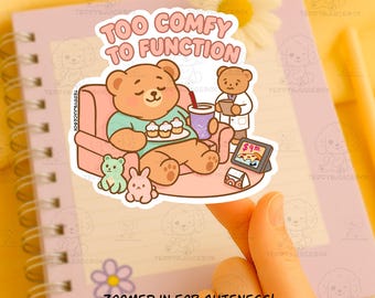 Too Comfy to Function Sticker