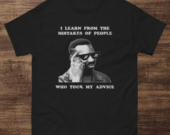 Best Advice - T-Shirt