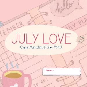 JULY Love Font, Handwritten Script Font, Cricut Fonts, Calligraphy, Modern Font, Fonts for Cricut, Cursive Font, Procreate Font, Brush Font
