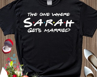The One Where Get Married T-shirt, personaliseer getrouwd shirt, Friends Married T-shirt, shirt huwelijkscadeau, bijpassende familie T-shirt, cadeau voor haar, W13