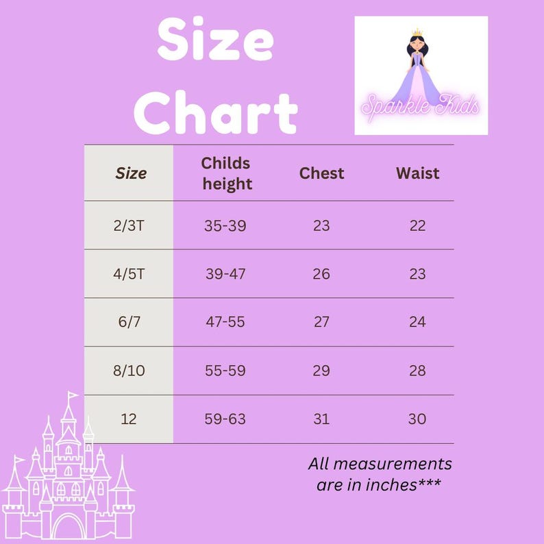 May include: A size chart for children's clothing, featuring measurements in inches. The chart includes sizes 2/3T through 12, with corresponding chest and waist measurements. The chart is on a lavender background with a castle graphic and the text "Sparkle Kids".