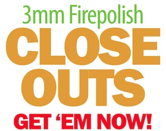 Bead Closeout; 3mm Firepolish