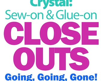 Crystal Closeout: Crystal Sew-on and Glue-on