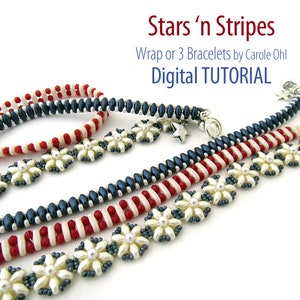 May include: Three beaded bracelets in red, white, and blue with star and flower accents. The bracelets are titled "Stars 'n Stripes Wrap or 3 Bracelets by Carole Ohl Digital TUTORIAL".