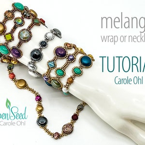 May include: Several beaded wrap bracelets or necklaces in a variety of colours, including gold, turquoise, purple, and black. The image includes the text "melange wrap or necklace TUTORIAL Carole Ohl" and the Open Seed logo.