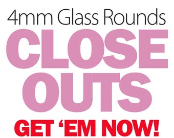 4mm Glass Rounds Bead Closeout