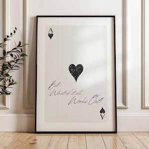 What If It All Works Out Ace of Hearts Druck, Spielkarte Poster, Neutral Wohnkultur, Monochrom Schwarz und Weiß, Inspiration Zitat Geschenk