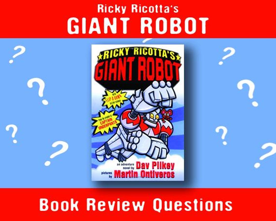 Ricky Ricotta's Giant Robot Book Review Questions Comprehensive Reading