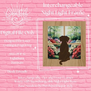 Op de afbeelding: Een digitaal bestand voor lasersnijden en graveren, met een bruin silhouet van een hond die uit een raam kijkt naar een kleurrijke tuin. De tekst "Coastal Frippery" en "Digital File Only" zijn zichtbaar. Ontworpen voor verwisselbare nachtlichtframes.