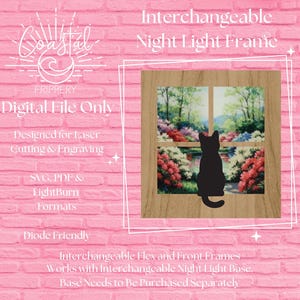 May include: A digital file for a night light frame. The frame features a wooden window with a scenic view of a garden and a black cat silhouette. The text on the image says "Coastal Frippery" and "Digital File Only".