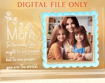 Mother's Day Frame File for Acrylic - Mothers Day Picture Frame - SVG File - Digital File ONLY