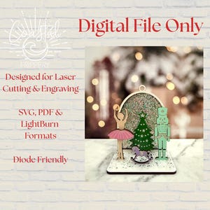 May include: A wooden Christmas-themed snow globe design with a ballerina, Christmas tree, nutcracker, and rocking horse. The design is designed for laser cutting and engraving. The text "Digital File Only" is visible.