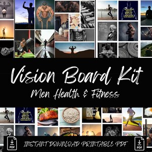 May include: A printable vision board kit for men's health and fitness. The kit includes images of men exercising, eating healthy foods, and achieving their goals. The text "Vision Board Kit" and "Men Health & Fitness" is displayed in white on a black background. The text "Instant Download Printable PDF" is displayed in white on a black background.