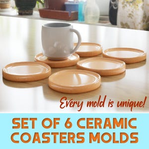 May include: A white mug rests on a ceramic coaster, surrounded by five additional coasters. The coasters are a light orange color with a glossy finish. The text "Every mold is unique!" and "SET OF 6 CERAMIC COASTERS MOLDS" are displayed.