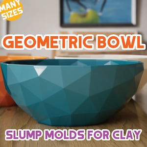 May include: A teal geometric bowl with a faceted design. The bowl is part of a set, with orange and white bowls visible in the background. Text on the image reads "GEOMETRIC BOWL" and "SLUMP MOLDS FOR CLAY."