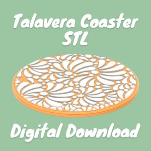 May include: An orange and white Talavera coaster with a floral design. The coaster is round and features a detailed pattern of white floral shapes on an orange background. The text "Talavera Coaster STL Digital Download" is displayed.