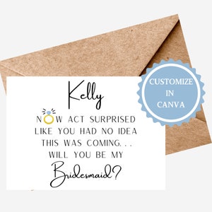 Now Act Surprised, Bridesmaid Proposal Card, Maid of Honor Card, Will You Be My Bridesmaid, Matron of Honor Card, Instant Download