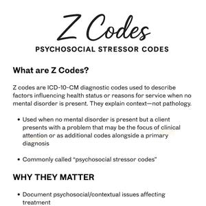 May include: White informational poster with black text. The title reads "Z Codes PSYCHOSOCIAL STRESSOR CODES." The poster defines Z codes and explains their use in healthcare, including why they matter for treatment and documentation.