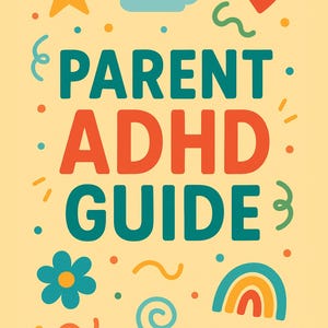 Könnte beinhalten: Buchcover „Parent ADHD Guide“ mit hellgelbem Hintergrund und farbenfrohen Illustrationen. Der Titel ist in großen türkisfarbenen und orangefarbenen Buchstaben gehalten, mit einem Stern, einer Wolke, einem Herz, einer Blume und einem Regenbogen. Der Text „THE NEXT PAGE COUNSELING“ steht unten.