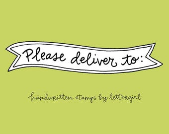 May include: A black and white hand-drawn banner with the text "Please deliver to:" on a light green background. The text "handwritten stamps by lettergirl" is below the banner.