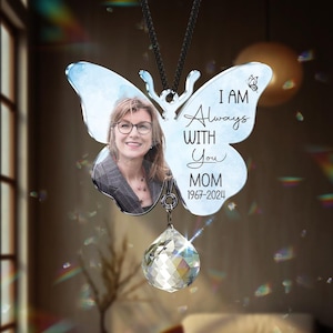 Butterfly Suncatcher I Am Always With You, Loss Of Dad, Sympathy Gift, Custom Memorial Suncatcher, Loss of Father Gift, Remembrance Gift