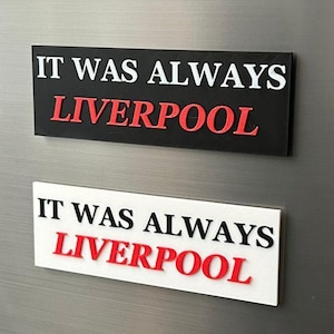 It Was Always Liverpool - LFC Fridge Magnet - Premier League Champions 2024/25