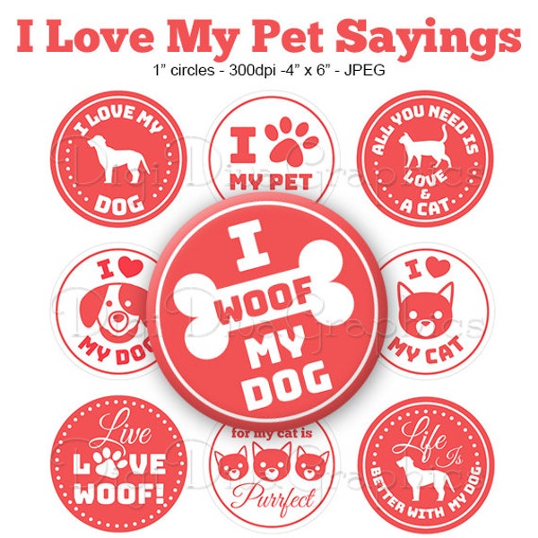 I Love My Pet Sayings Bottle Cap Images Dog and Cat Heart 1 Inch Circles Digital JPG - Instant Download - BC1154