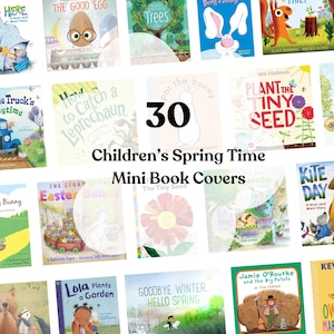 May include: A collage of 30 children's book covers featuring spring themes. The covers feature illustrations of bunnies, eggs, flowers, trees, and other spring imagery. The text on the covers includes titles such as "The Good Egg", "How to Catch a Leprechaun", "Plant the Tiny Seed", and "Goodbye Winter, Hello Spring".