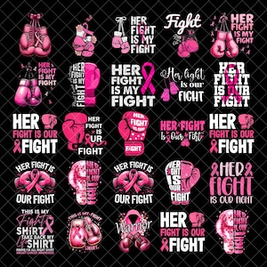 Her fight is our fight png Bundle, Breast Cancer png, Cancer Awareness png, Fight Cancer png,sublimate designs download