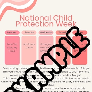 May include: A pink and white poster with the text "National Child Protection Week" in black text. The poster has a calendar with the days of the week listed at the top and different topics for each day. The overarching message is "Every child in every community needs a fair go."