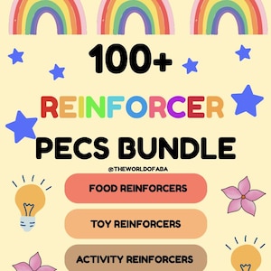 May include: A digital graphic with a light yellow background featuring three rainbows, a teddy bear, a game controller, stars, flowers, and light bulbs. Text reads 100+ REINFORCER PECS BUNDLE @THEWORLDOFABA, with buttons for FOOD, TOY, ACTIVITY, and SOCIAL REINFORCERS.