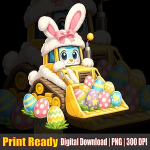 Easter Excavator PNG - Cute Bunny Digger T-Shirt Design - Kids Easter Construction DTF File - Easter Eggs Excavator Art - Download 300 DPI