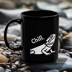 The Chill Mug - Bearded Dragon Cup - Funny Lizard Coffee Mug - Beardie Owner Gift, Beardie Parent Reptile Lover Gift, Black & White Mug 11oz