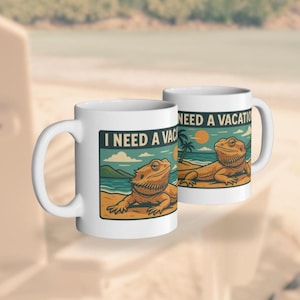 I Need a Vacation Bearded Dragon Mug – Funny Reptile Lover Coffee Cup, Summer Lizard Gift, Office Mug for Beardie Owners