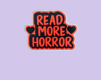 Read More Horror Vinyl Sticker-Halloween Sticker, Bookish Sticker, Kindle Sticker