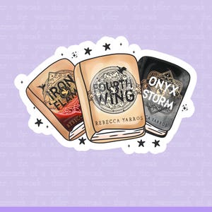 May include: A waterproof vinyl sticker featuring three fantasy book designs: "Iron Flame," "Fourth Wing," and "Onyx Storm." Each book has a unique cover design with intricate details and titles. The sticker includes star accents.