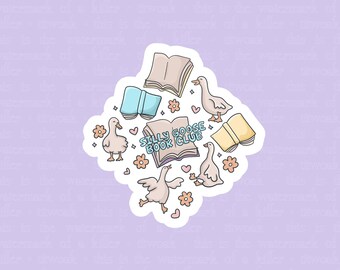 Silly Goose Book Club Sticker | Waterproof Vinyl Sticker for Book Lovers, Goose Lovers, Reading Journals, Water Bottles & Laptops