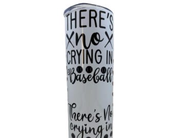 There's No Crying In Baseball Tumblers:20oz Stainless Steel Gifts