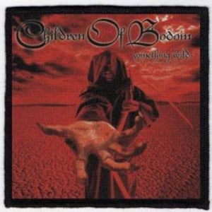 Può includere: Toppa quadrata con bordo nero, con sfondo rosso e una figura incappucciata che tiene una mano scheletrica. Il testo "Children of Bodom" è arcuato sopra la figura, con "something wild" sotto.