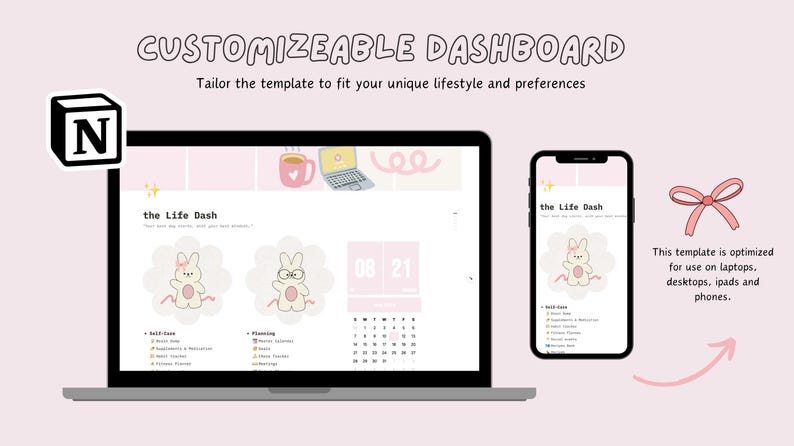 以下が含まれることがあります： Notion 用のカスタマイズ可能なダッシュボードテンプレートで、ピンクと白のカラーテーマと、かわいいウサギのイラストが特徴です。このテンプレートは、ラップトップ、デスクトップ、iPad、スマートフォンでの使用に最適化されています。テンプレートには「the Life Dash」というテキストが表示されます。