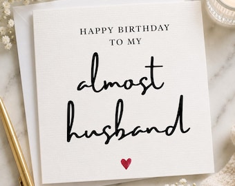 Happy Birthday Almost Husband Card, Romantic Minimalist Future Fiancé Greeting